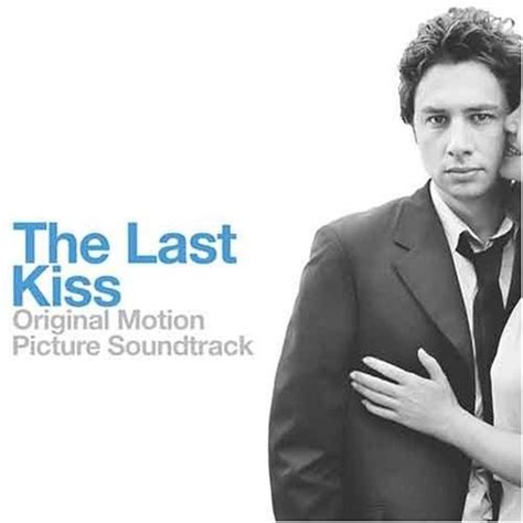 Last kiss song - 15 Mar 2008 ... Song of the Week: 'The Last Kiss' Soundtrack ... First off, I didn't realize how powerful my word is…after I made Hallelujah the Song of the Week, ...